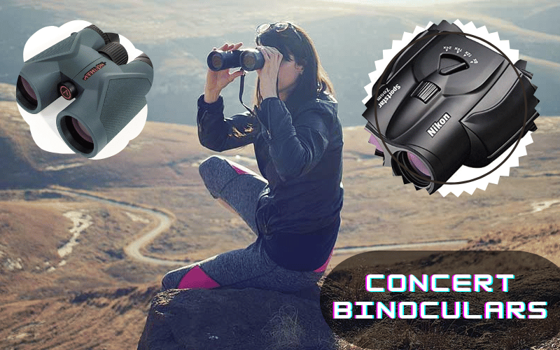 Concert Binoculars Gives You 1 Of The Best Experience